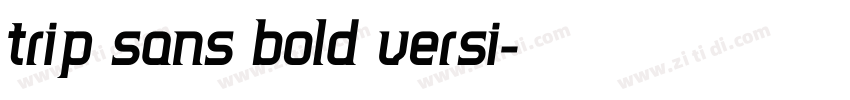 Trip Sans Bold Versi字体转换